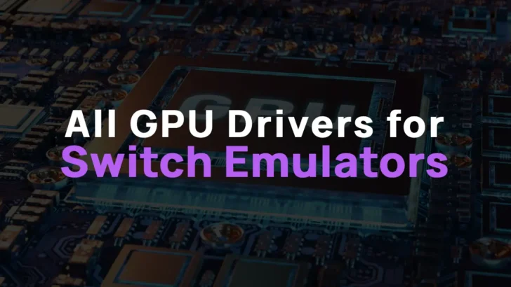 All GPU Drivers for Eden, Suyu, Yuzu, Sudachi, etc. (Android) – Snapdragon, Adreno & Turnip