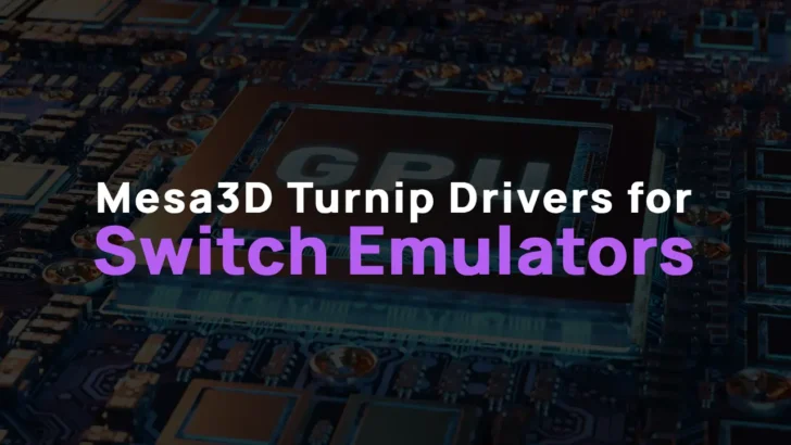 Mesa3D Turnip Drivers Download For Eden, Yuzu, Suyu, Sudachi,  Vita3K (All Versions)